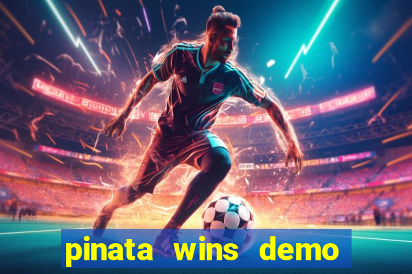 pinata wins demo com funcionalidade